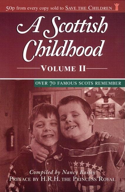 Item #257324 A Scottish Childhood Volume II: Over 70 Famous Scots Remember