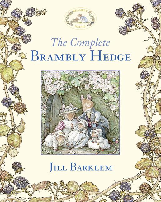 Item #442747 The Complete Brambly Hedge: Celebrating forty years of Brambly Hedge with this...