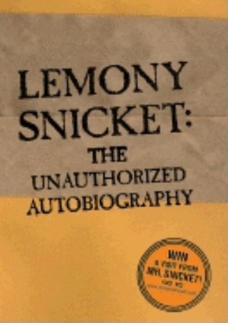 Item #321224 Lemony Snicket: The Unauthorized Autobiography. Lemony Snicket