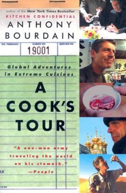 Item #349392 A Cook's Tour: Global Adventures in Extreme Cuisines. Anthony Bourdain