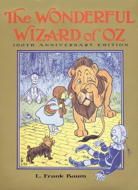 Item #328684 The Wonderful Wizard of Oz: 100th Anniversary Edition. L. Frank Baum