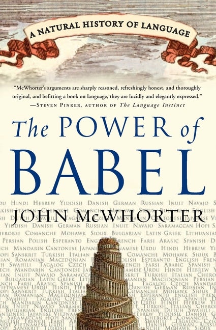 Item #312064 The Power of Babel: A Natural History of Language. John McWhorter
