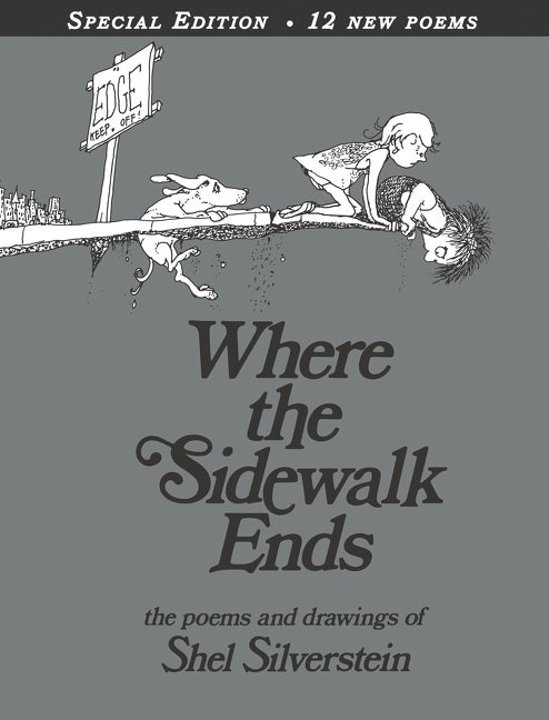 Item #349421 Where the Sidewalk Ends (30th Anniversary Special Edition). Shel Silverstein
