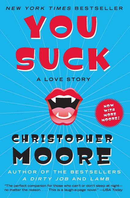Item #289924 You Suck: A Love Story. Christopher Moore
