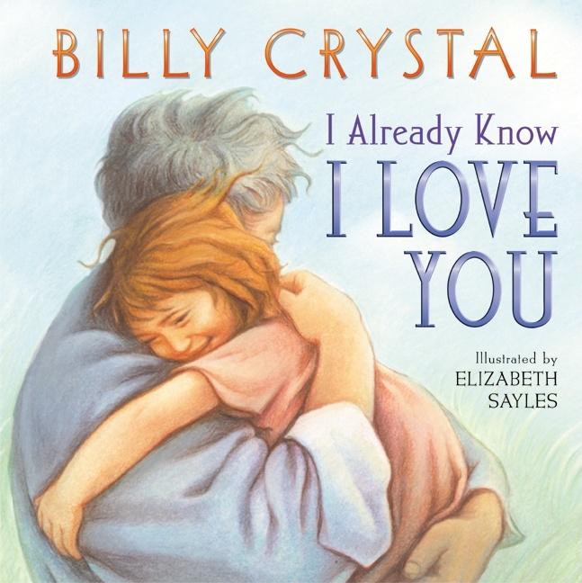 Item #238595 I Already Know I Love You. Billy Crystal