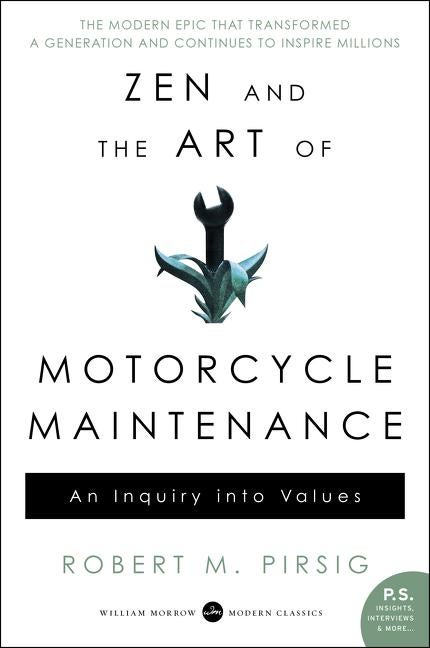 Item #341280 Zen And The Art Of Motorcycle Maintenance : An Inquiry Into Values. ROBERT M. PIRSIG