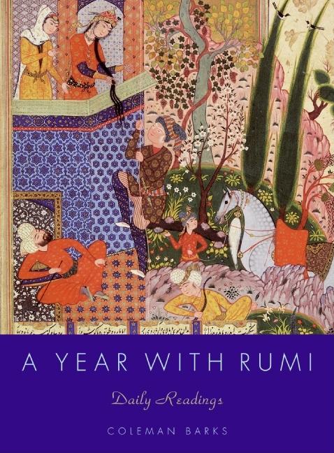 Item #314340 A Year with Rumi: Daily Readings. Rumi