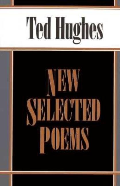 Item #131778 New Selected Poems. Ted Hughes