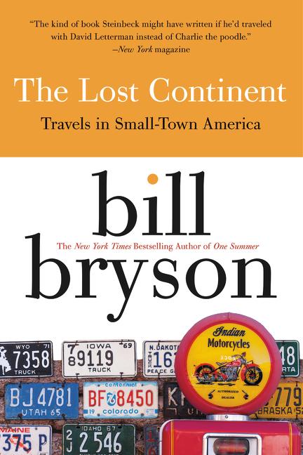 Item #327522 The Lost Continent: Travels in Small-Town America. Bill Bryson