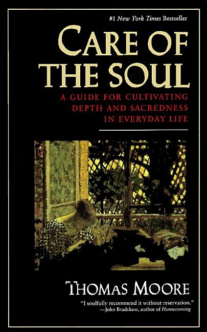 Item #250288 Care of the Soul : A Guide for Cultivating Depth and Sacredness in Everyday Life....