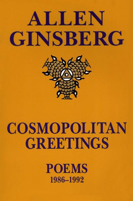 Item #247805 Cosmopolitan Greetings: Poems 1986-1992. Allen Ginsberg