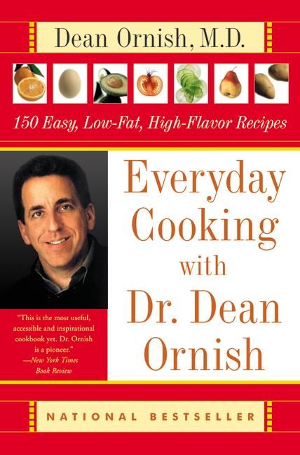 Item #338237 Everyday Cooking With Dr. Dean Ornish : 150 Easy, Low-Fat, High-Flavor Recipes. DEAN...