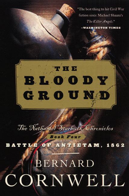 Item #153100 Bloody Ground. BERNARD CORNWELL