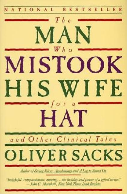 Item #326918 The Man Who Mistook His Wife for a Hat: And Other Clinical Tales. Oliver W. Sacks