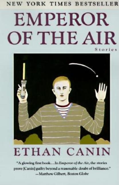 Item #337089 Emperor of the Air. Ethan Canin