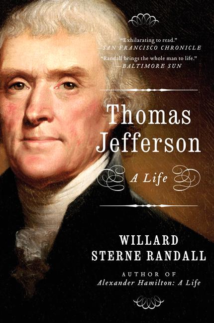 Item #282606 Thomas Jefferson: A Life. Jefferson, Willard Sterne Randall