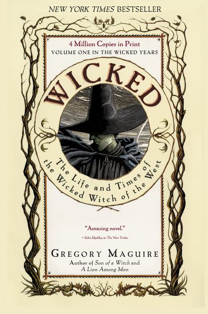 Item #336554 Wicked: The Life and Times of the Wicked Witch of the West. Gregory Maguire