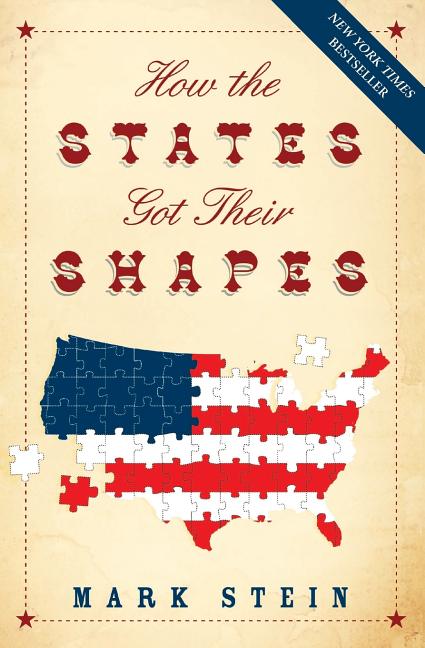 Item #335320 How the States Got Their Shapes. Mark Stein