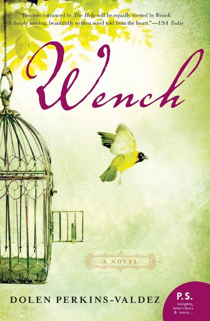 Item #329605 Wench: A Novel (P.S.). Dolen Perkins-Valdez