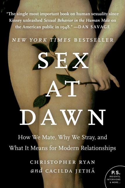 Item #321376 Sex at Dawn: How We Mate, Why We Stray, and What It Means for Modern Relationships....