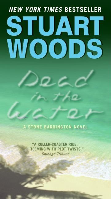Item #108604 Dead in the Water: A Novel (Stone Barrington). Stuart Woods