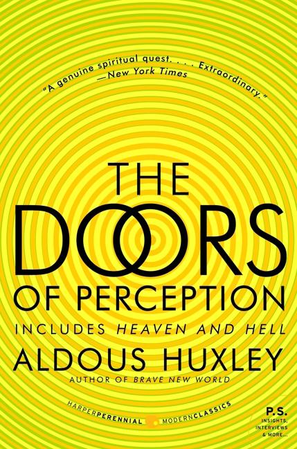 Item #335079 The Doors of Perception and Heaven and Hell. Aldous Huxley.