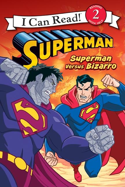 Item #284849 Superman Classic: Superman versus Bizarro (I Can Read Level 2). Chris Strathearn