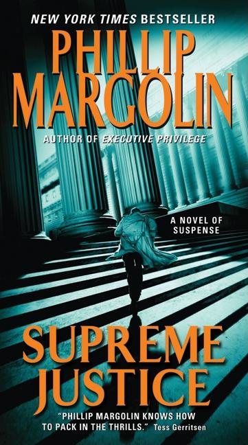 Item #343572 Supreme Justice: A Novel of Suspense. Phillip Margolin
