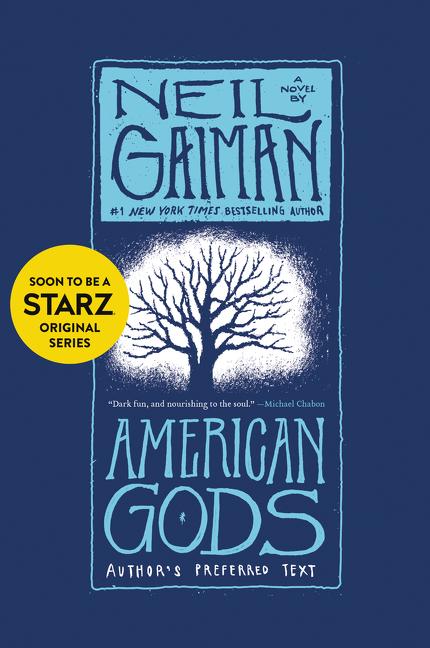Item #326966 American Gods: Author's Preferred Text. Neil Gaiman