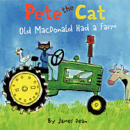 Item #346093 Pete the Cat: Old MacDonald Had a Farm. James Dean