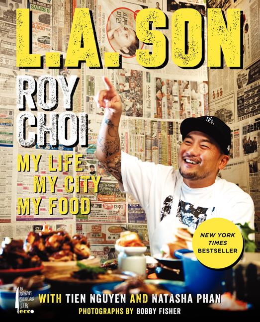 Item #329255 L.A. Son: My Life, My City, My Food. Roy Choi, Natasha, Phan, Tien, Nguyen