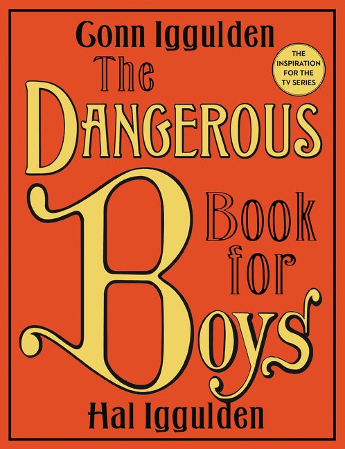 Item #312020 The Dangerous Book for Boys. Conn Iggulden, Hal, Iggulden