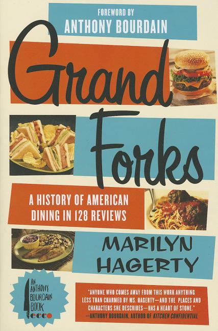 Item #212849 Grand Forks: A History of American Dining in 128 Reviews. The Grand Forks Herald...