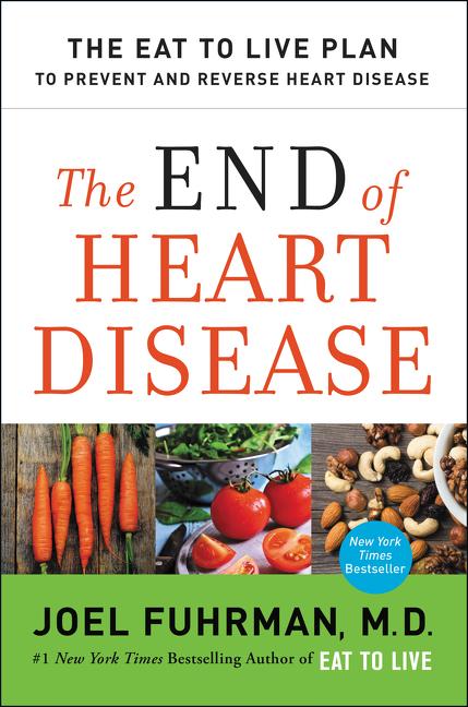 Item #320610 The End of Heart Disease. Joel Fuhrman
