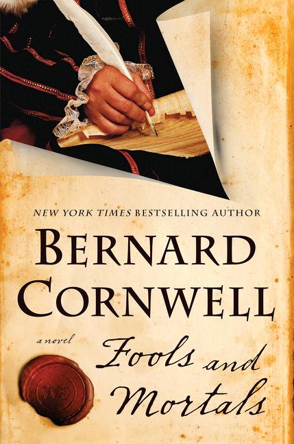 Item #240716 Fools and Mortals: A Novel. Bernard Cornwell