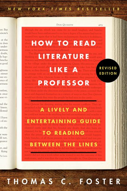 Item #337910 How to Read Literature Like a Professor Revised: A Lively and Entertaining Guide to...