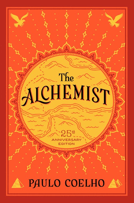 Item #338358 The Alchemist, 25th Anniversary: A Fable About Following Your Dream. Paulo Coelho