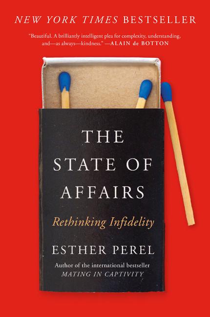 Item #287873 The State of Affairs: Rethinking Infidelity. Esther Perel