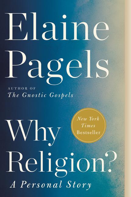 Item #267028 Why Religion?: A Personal Story. Elaine Pagels