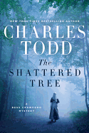 Item #347013 The Shattered Tree: A Bess Crawford Mystery (Bess Crawford Mysteries, 8). Charles Todd