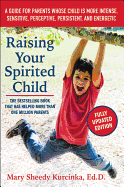 Item #340617 Raising Your Spirited Child, Third Edition: A Guide for Parents Whose Child Is More...