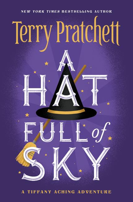 Item #318508 A Hat Full of Sky (Discworld #32; Tiffany Aching #2). Terry Pratchett
