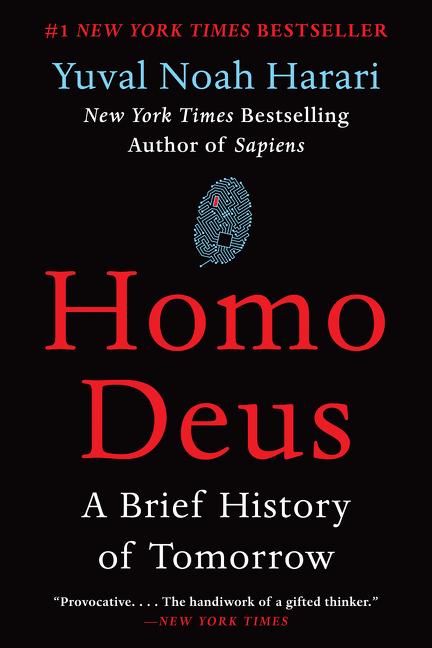 Item #335365 Homo Deus: A Brief History of Tomorrow. Yuval Harari