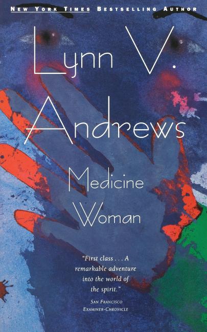 Item #242381 Medicine Woman. Lynn V. Andrews