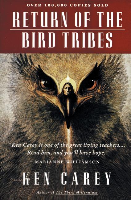 Item #218974 Return of the Bird Tribes. KEN CAREY