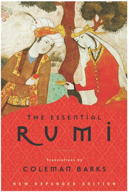 Item #326463 Essential Rumi. Jalal al-Din Rumi
