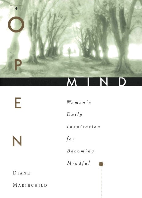 Item #234703 Open Mind: Women's Daily Inspiration for Becoming Mindful. Diane Mariechild