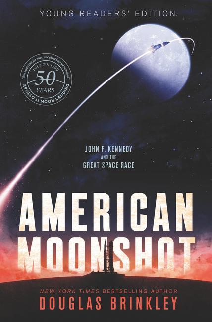 Item #233588 American Moonshot Young Readers' Edition: John F. Kennedy and the Great Space Race....