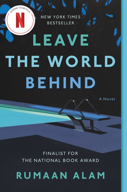 Item #349425 Leave the World Behind: A Novel. Rumaan Alam