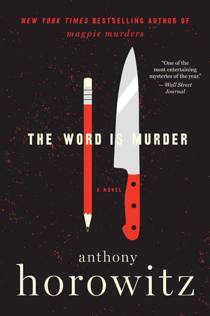 Item #347909 The Word Is Murder. Anthony Horowitz